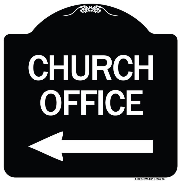 Signmission Designer Series Church Office, Black & White Heavy-Gauge Aluminum Sign, 18" x 18", BW-1818-24274 A-DES-BW-1818-24274